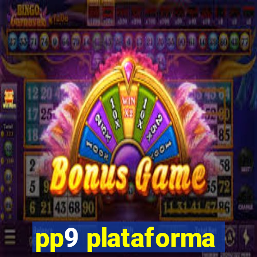 pp9 plataforma